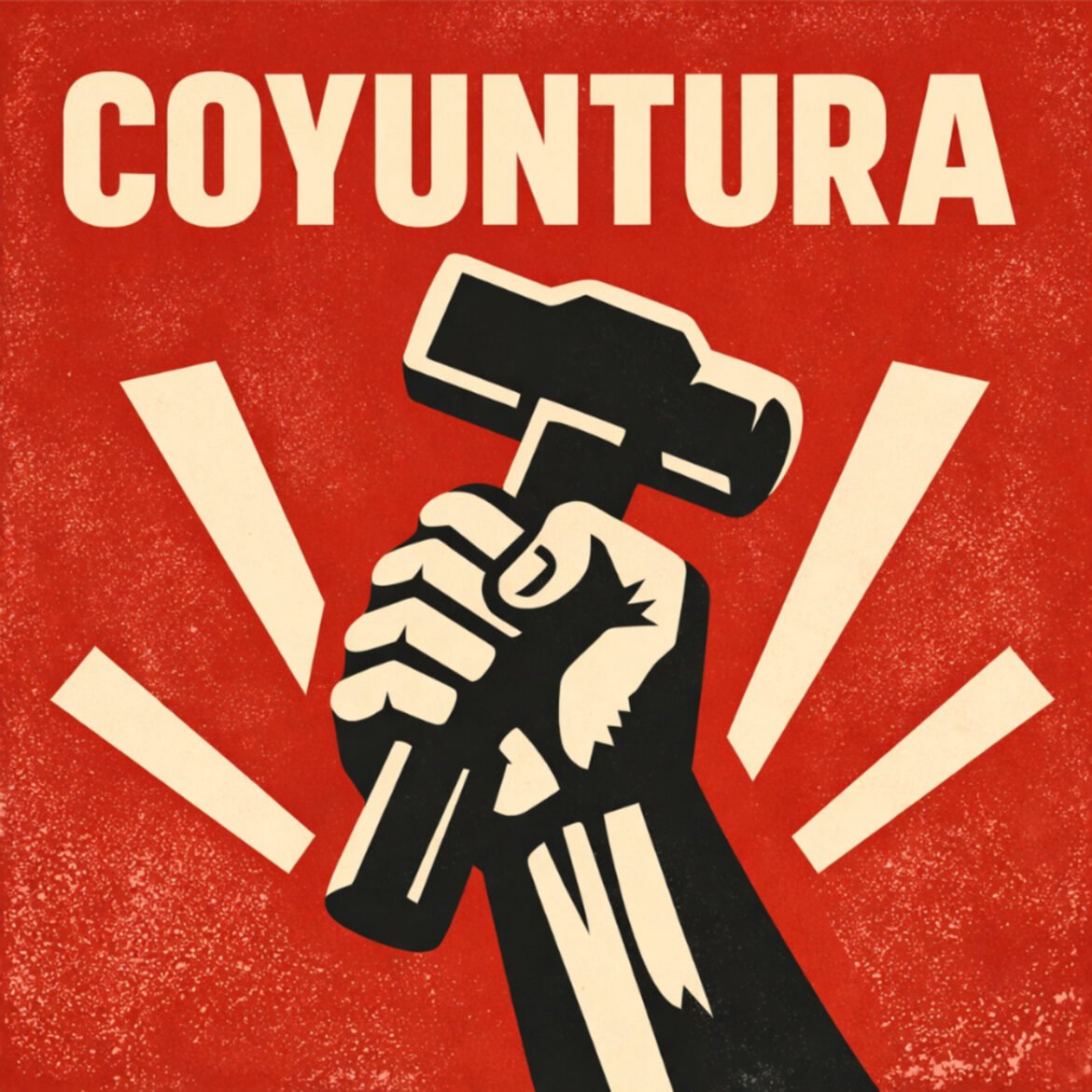 Coyuntura Semanal - Análisis desde el punto de vista del Materialismo Histórico y Dialéctico.